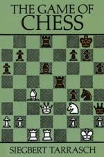 The Game of Chess af Siegbert Tarrasch