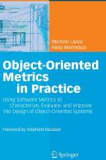 Object-Oriented Metrics in Practice af Michele Lanza
