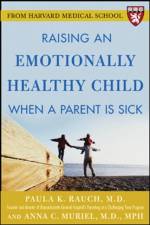 Raising an Emotionally Healthy Child When a Parent is Sick (A Harvard Medical School Book) af Paula Rauch