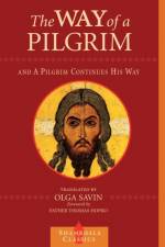 The Way of a Pilgrim and A Pilgrim Continues His Way af Olga Savin