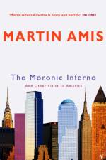 The Moronic Inferno af Martin Amis