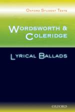 Oxford Student Texts: Wordsworth and Coleridge: Lyrical Ballads