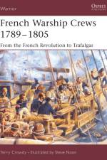 French Warship Crews 1789-1805 af Terry Crowdy