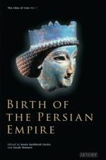 Birth of the Persian Empire af Vesta Sarkhosh Curtis