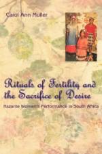 Rituals of Fertility and the Sacrifice of Desire af Carol Ann Muller