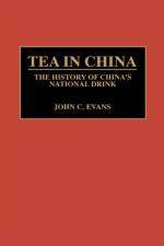 Tea in China af John C. Evans