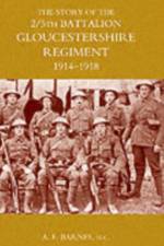 Story of the 2/5th Battalion the Gloucestershire Regiment: 1914-1918