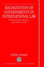 Recognition of Governments in International Law af Stefan Talmon