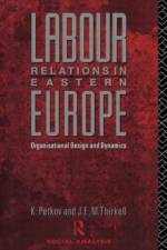 Labour Relations in Eastern Europe af Krastya Petkov