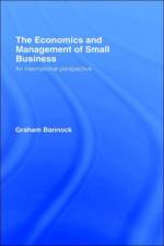The Economics and Management of Small Business