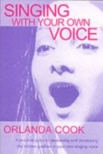 Singing With Your Own Voice af Orlanda Cook