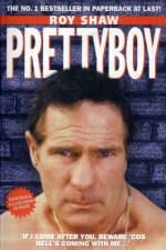 Pretty Boy - If I Come After You Beware 'Cos Hell's Coming With Me af Roy Shaw