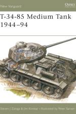 T-34-85 Medium Tank 1944-94 af Steven J. (Author) Zaloga
