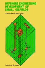 Offshore Engineering: Development of Small Oilfields af Goodfellow Associates