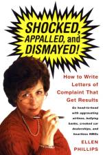 Shocked, Appalled, and Dismayed! af Ellen Phillips