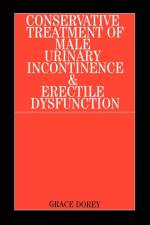 Conservative Treatment of Male Urinary Incontinence and Erectile Dysfunction af Grace Dorey