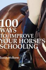 100 Ways to Improve Your Horse's Schooling af Susan Mcbane