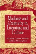 Madness and Creativity in Literature and Culture