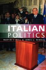 Italian Politics af Martin J. (University of Salford) Bull