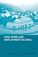 HRM, Work and Employment in China af Fang Lee Cooke