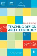 Teaching Design and Technology 3 - 11 af Douglas Newton