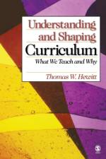Understanding and Shaping Curriculum af Thomas W. Hewitt