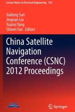 China Satellite Navigation Conference (CSNC) 2012 Proceedings