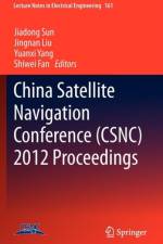 China Satellite Navigation Conference (CSNC) 2012 Proceedings