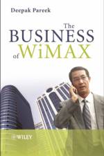 The Business of WiMAX af Deepak (Resource4Business Pareek