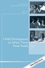 Child Development in Africa: Views From Inside