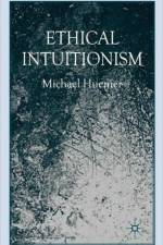 Ethical Intuitionism af M. Huemer