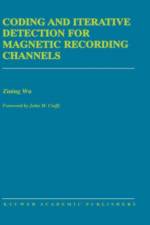 Coding and Iterative Detection for Magnetic Recording Channels af Zining Wu