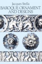 Baroque Ornament and Designs af Jacques Stella