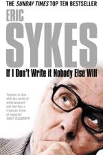 If I Don't Write It Nobody Else Will af Eric Sykes