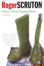News from Somewhere af Sir Roger Scruton