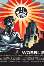 Wobblies!