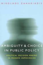 Ambiguity and Choice in Public Policy af Nikolaos Zahariadis
