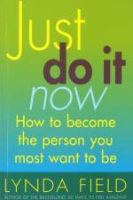 Just Do It Now! af Lynda Field