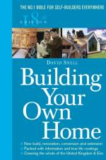 Building Your Own Home 18th Edition af David Snell