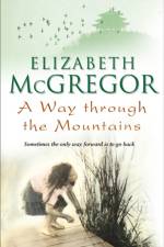 A Way Through The Mountains af Elizabeth McGregor