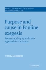 Purpose and Cause in Pauline Exegesis af Wendy Dabourne