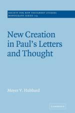 New Creation in Paul's Letters and Thought af Moyer V. (Biola University Hubbard