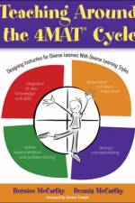 Teaching Around the 4MAT® Cycle af Bernice McCarthy