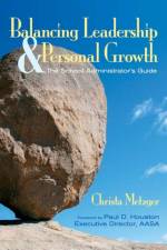 Balancing Leadership and Personal Growth af Christa Metzger