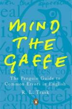 Mind the Gaffe af R L Trask