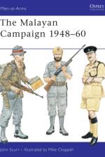 The Malayan Campaign 1948-60 af John Scurr