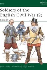 Soldiers of the English Civil War (2) af John Tincey