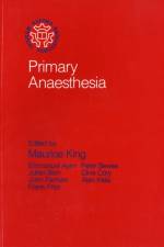 Primary Anaesthesia af Maurice H. King