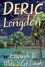 Enough To Make A Cat Laugh af Deric Longden