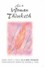 As a Woman Thinketh af Dorothy J. Hulst
